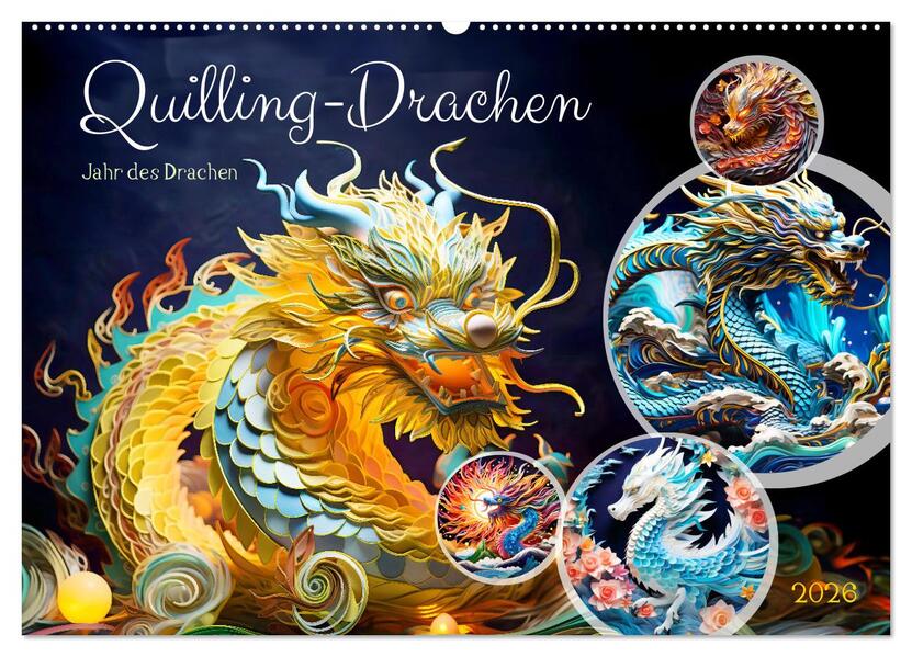 Quilling-Drachen - Jahr des Drachen (Wandkalender 2026 DIN A2 quer) CALVENDO Monatskalender