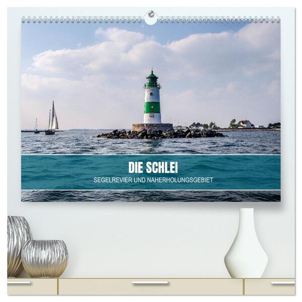Die Schlei - Segelrevier und Naherholungsgebiet (hochwertiger Premium Wandkalender 2026 DIN A2 quer) Kunstdruck in Hochglanz