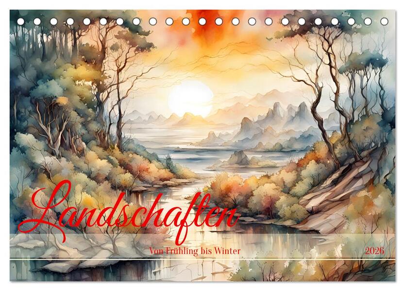 Landschaften Von Frühling bis Winter (Tischkalender 2026 DIN A5 quer) CALVENDO Monatskalender