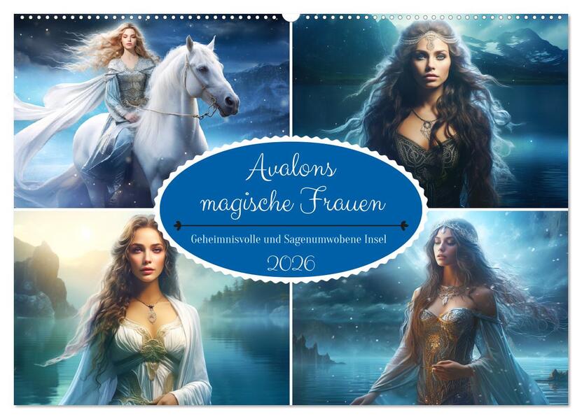 Avalons magische Frauen. Geheimnisvolle und Sagenumwobene Insel (Wandkalender 2026 DIN A2 quer) CALVENDO Monatskalender