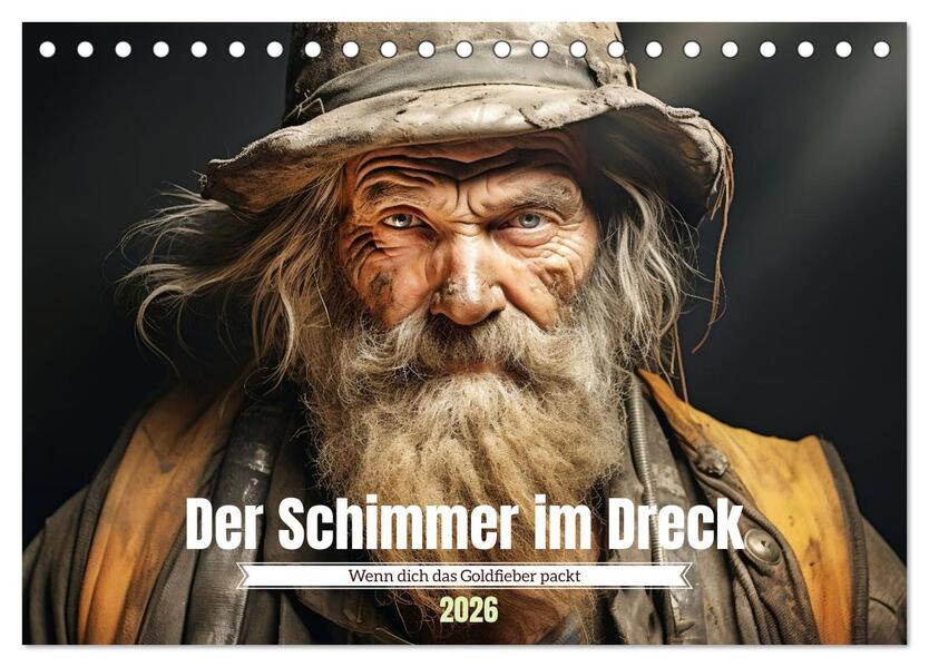 Der Schimmer im Dreck (Tischkalender 2026 DIN A5 quer) CALVENDO Monatskalender
