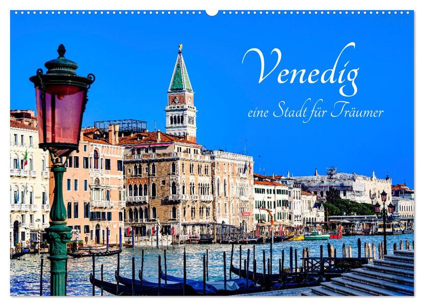 Venedig - eine Stadt für Träumer (Wandkalender 2026 DIN A2 quer) CALVENDO Monatskalender