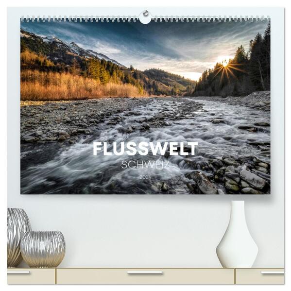 Flusswelt Schweiz (hochwertiger Premium Wandkalender 2026 DIN A2 quer) Kunstdruck in Hochglanz