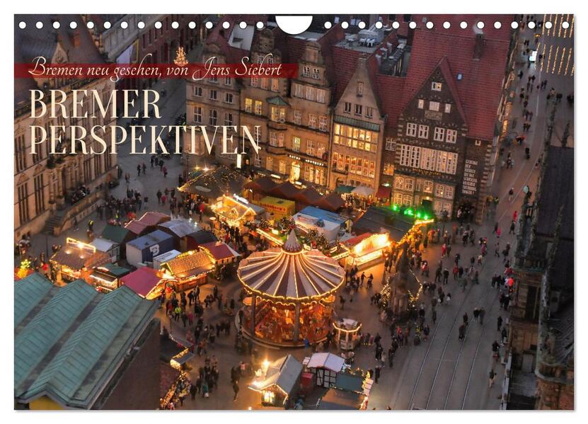 Bremer Perspektiven (Wandkalender 2026 DIN A4 quer) CALVENDO Monatskalender