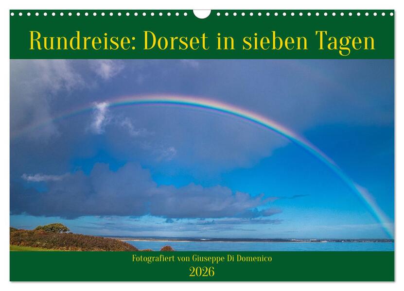 Rundreise: Dorset in sieben Tagen (Wandkalender 2026 DIN A3 quer) CALVENDO Monatskalender
