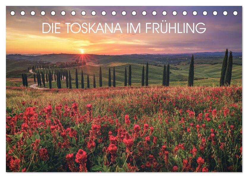 DIE TOSKANA IM FRÜHLING (Tischkalender 2026 DIN A5 quer) CALVENDO Monatskalender
