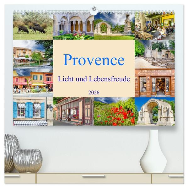 Provence. Licht und Lebensfreude (hochwertiger Premium Wandkalender 2026 DIN A2 quer) Kunstdruck in Hochglanz