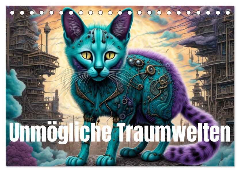 unmögliche Traumwelten (Tischkalender 2026 DIN A5 quer) CALVENDO Monatskalender