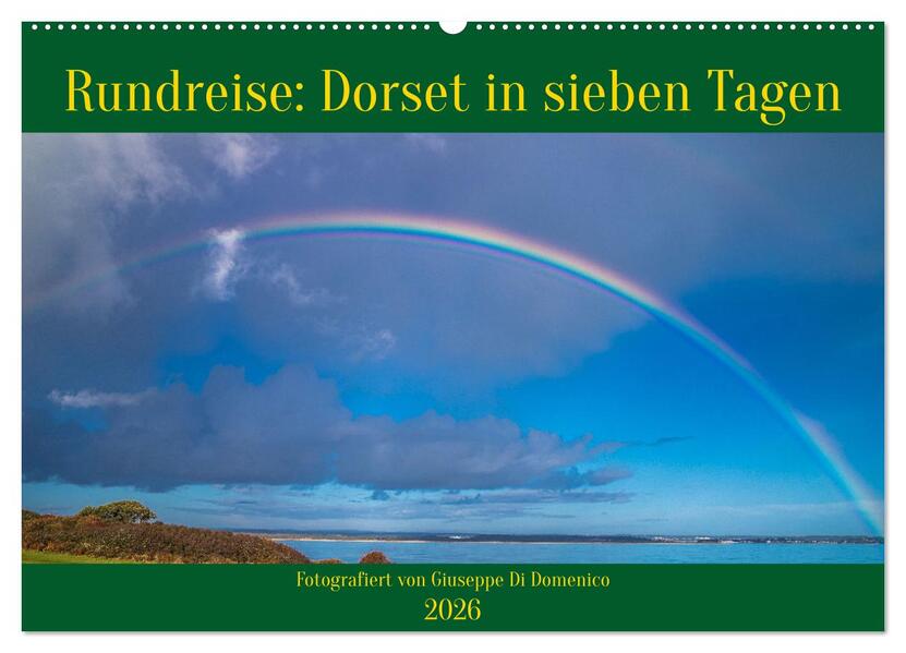 Rundreise: Dorset in sieben Tagen (Wandkalender 2026 DIN A2 quer) CALVENDO Monatskalender