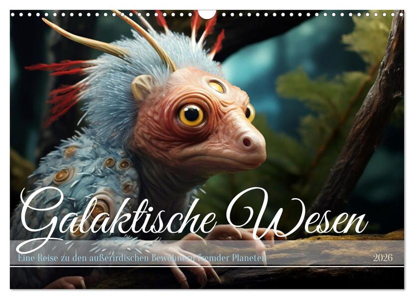 Galaktische Wesen (Wandkalender 2026 DIN A3 quer) CALVENDO Monatskalender