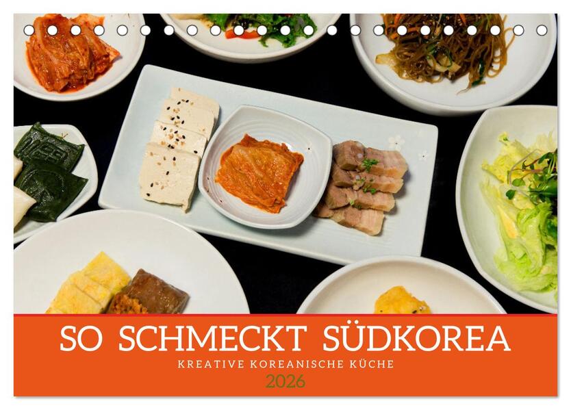 So schmeckt Südkorea: Kreative koreanische Küche (Tischkalender 2026 DIN A5 quer) CALVENDO Monatskalender