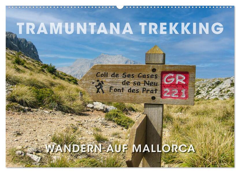 Tramuntana Trekking - Wandern auf Mallorca (Wandkalender 2026 DIN A2 quer) CALVENDO Monatskalender
