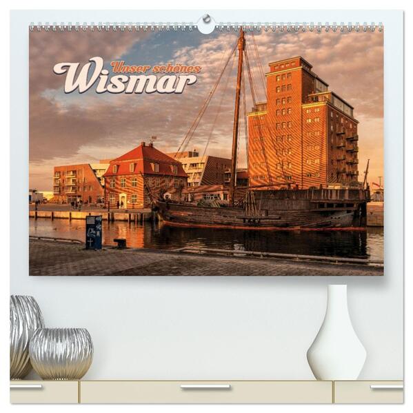 Unser schönes Wismar (hochwertiger Premium Wandkalender 2026 DIN A2 quer) Kunstdruck in Hochglanz