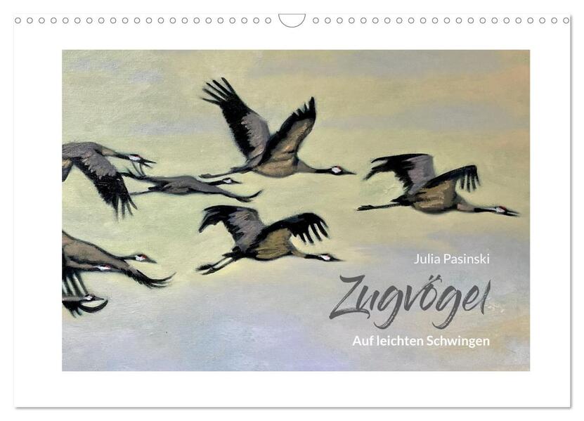 Auf leichten Schwingen - Zugvögel (Wandkalender 2026 DIN A3 quer) CALVENDO Monatskalender