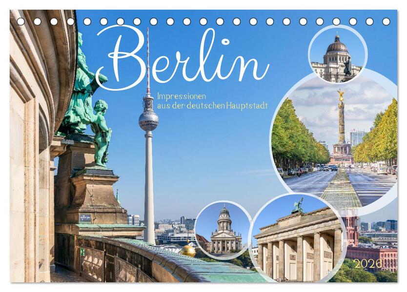 Berlin - Impressionen aus der deutschen Hauptstadt (Tischkalender 2026 DIN A5 quer) CALVENDO Monatskalender