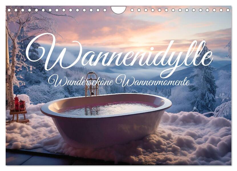 Wannenidylle (Wandkalender 2026 DIN A4 quer) CALVENDO Monatskalender