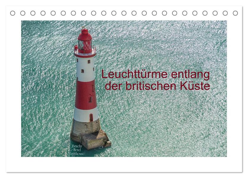 Leuchttürme entlang der britischen Küste (Tischkalender 2026 DIN A5 quer) CALVENDO Monatskalender