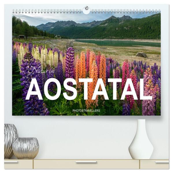 Natur im Aostatal (hochwertiger Premium Wandkalender 2026 DIN A2 quer) Kunstdruck in Hochglanz