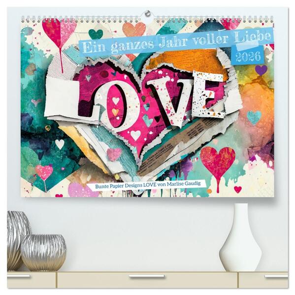 Ein ganzes Jahr voller Liebe (hochwertiger Premium Wandkalender 2026 DIN A2 quer) Kunstdruck in Hochglanz