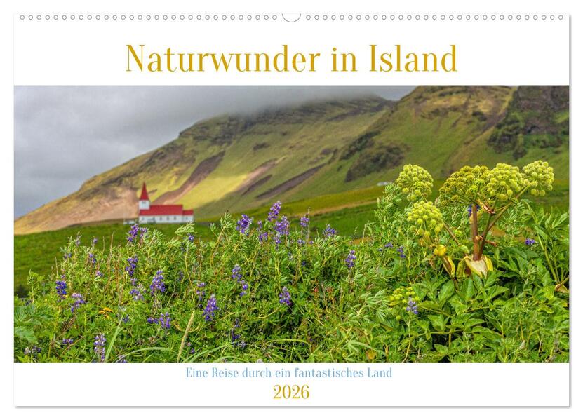 Naturwunder in Island (Wandkalender 2026 DIN A2 quer) CALVENDO Monatskalender