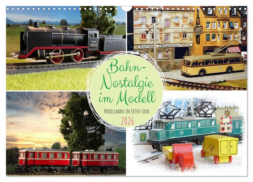 Bahn-Nostalgie im Modell (Wandkalender 2026 DIN A3 quer) CALVENDO Monatskalender