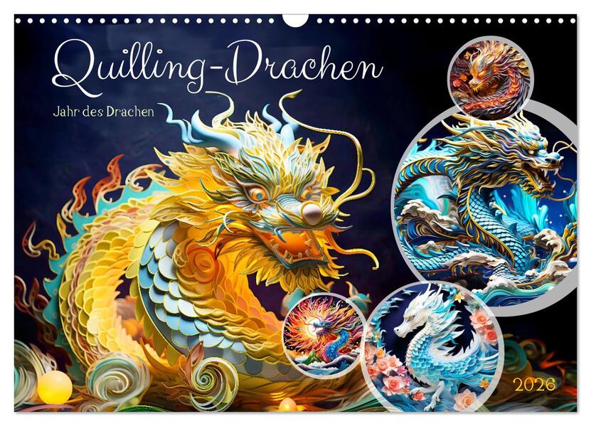 Quilling-Drachen - Jahr des Drachen (Wandkalender 2026 DIN A3 quer) CALVENDO Monatskalender