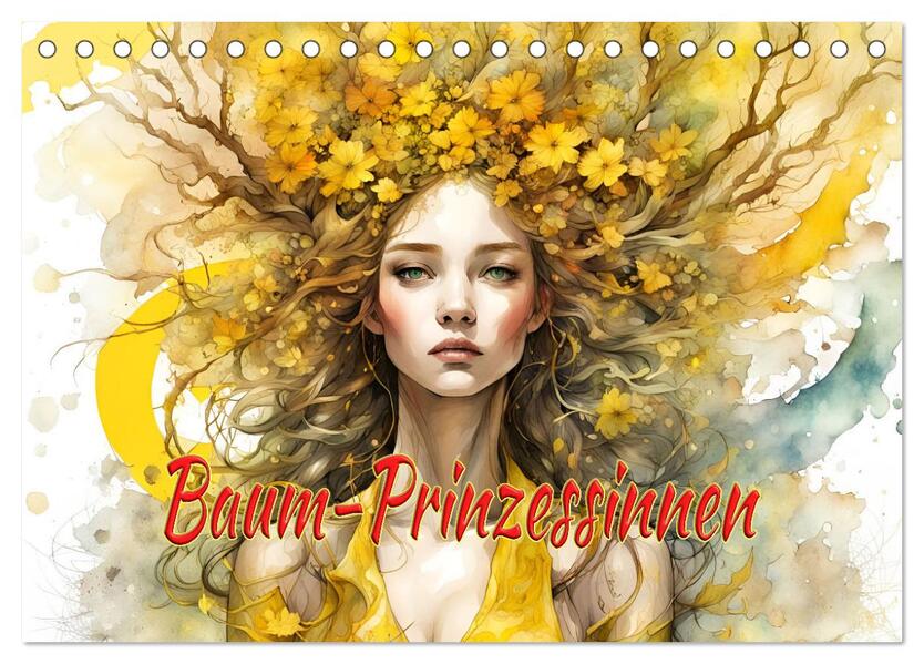 Baum-Prinzessinnen (Tischkalender 2026 DIN A5 quer) CALVENDO Monatskalender