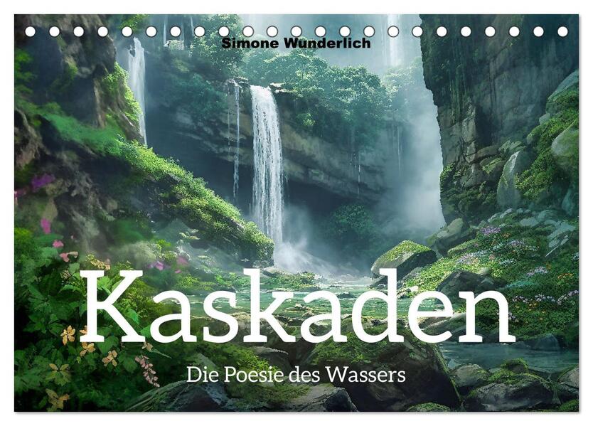 Kaskaden - Die Poesie des Wassers (Tischkalender 2026 DIN A5 quer) CALVENDO Monatskalender