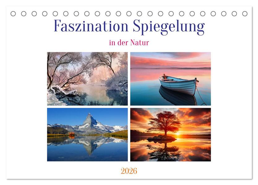 Faszination Spiegelung - in der Natur (Tischkalender 2026 DIN A5 quer) CALVENDO Monatskalender