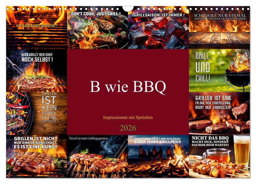 B wie BBQ Impressionen mit Sprüchen (Wandkalender 2026 DIN A3 quer) CALVENDO Monatskalender