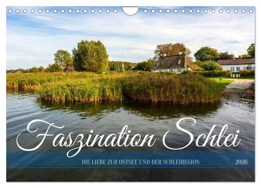 Faszination Schlei (Wandkalender 2026 DIN A4 quer) CALVENDO Monatskalender