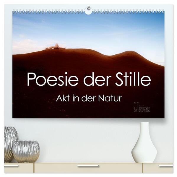 Poesie der Stille - Akt in der Natur (hochwertiger Premium Wandkalender 2026 DIN A2 quer) Kunstdruck in Hochglanz