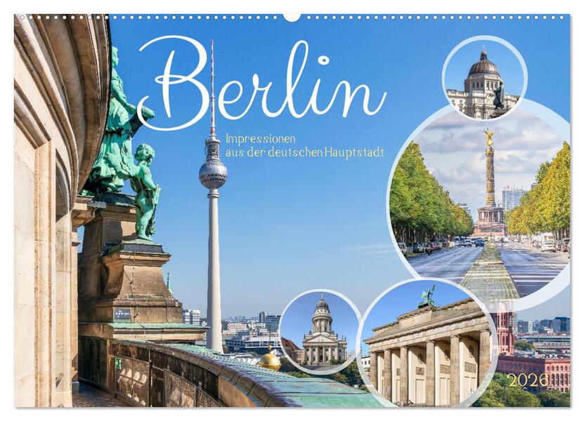 Berlin - Impressionen aus der deutschen Hauptstadt (Wandkalender 2026 DIN A2 quer) CALVENDO Monatskalender