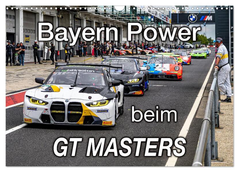 Bayern Power beim GT Masters (Wandkalender 2026 DIN A3 quer) CALVENDO Monatskalender