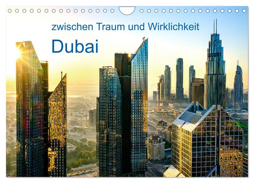 Dubai - zwischen Traum und Wirklichkeit (Wandkalender 2026 DIN A4 quer) CALVENDO Monatskalender