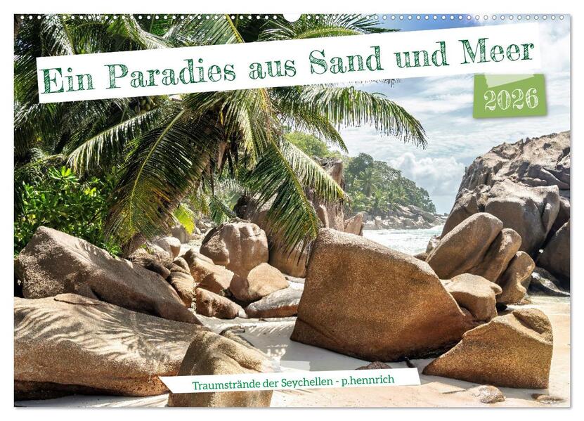 Ein Paradies aus Sand und Meer (Wandkalender 2026 DIN A2 quer) CALVENDO Monatskalender