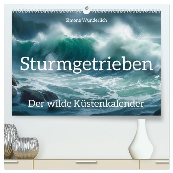 Sturmgetrieben - Der wilde Küstenkalender (hochwertiger Premium Wandkalender 2026 DIN A2 quer) Kunstdruck in Hochglanz