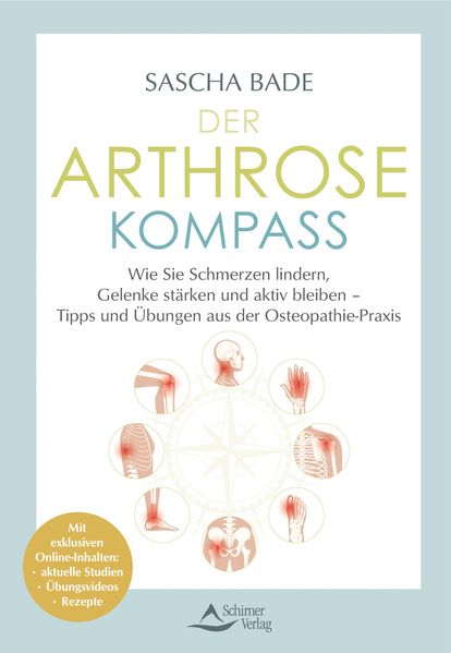 Der Arthrose-Kompass. Mit exklusiven Online-Inhalten: Übungsvideos aktuelle Studien Rezepte