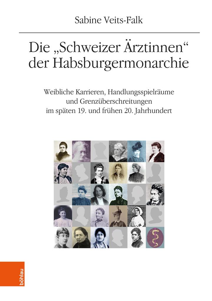 Die 'Schweizer Ärztinnen' der Habsburgermonarchie