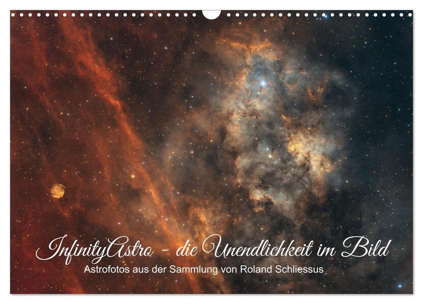 InfinityAstro - die Unendlichkeit im Bild - Astrofotos von Roland Schliessus (Wandkalender 2026 DIN A3 quer) CALVENDO Monatskalender