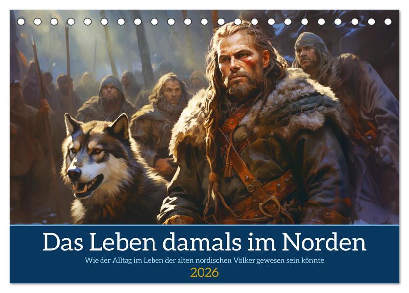 Das Leben damals im Norden (Tischkalender 2026 DIN A5 quer) CALVENDO Monatskalender