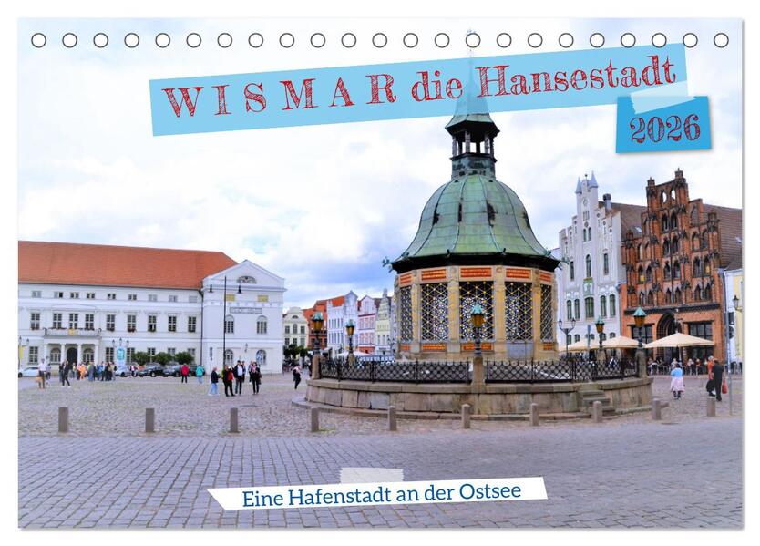 WISMAR die Hanststadt (Tischkalender 2026 DIN A5 quer) CALVENDO Monatskalender