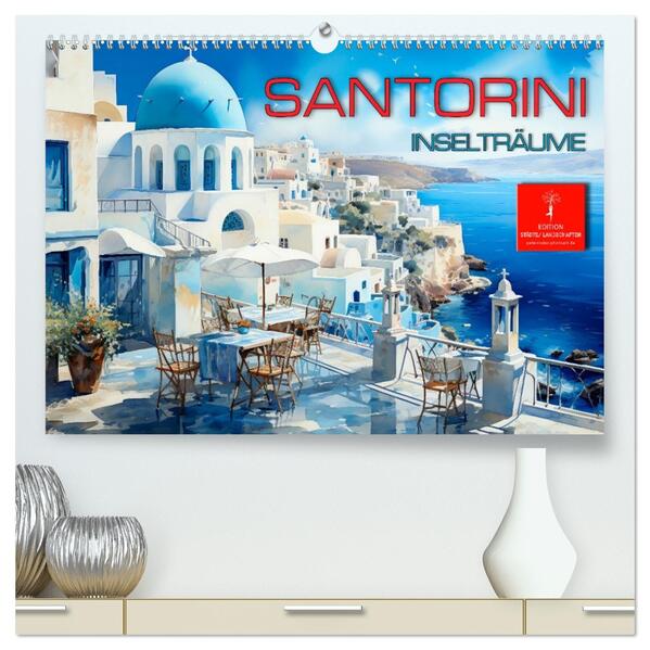 Santorini Inselträume (hochwertiger Premium Wandkalender 2026 DIN A2 quer) Kunstdruck in Hochglanz