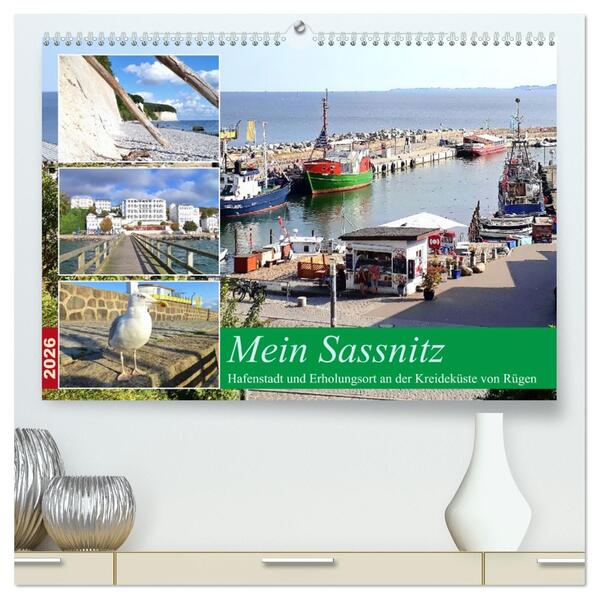Mein Sassnitz - Hafenstadt und Erholungsort an der Kreideküste von Rügen (hochwertiger Premium Wandkalender 2026 DIN A2 quer) Kunstdruck in Hochglanz