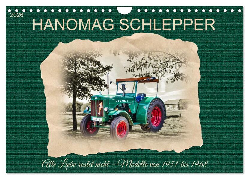 Hanomag Schlepper (Wandkalender 2026 DIN A4 quer) CALVENDO Monatskalender