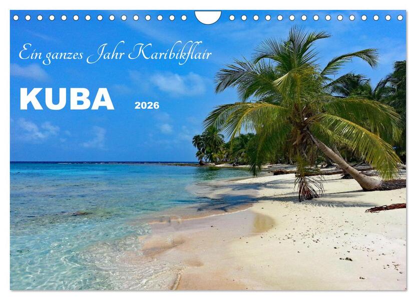 Kuba - Ein ganzes Jahr Karibikflair (Wandkalender 2026 DIN A4 quer) CALVENDO Monatskalender