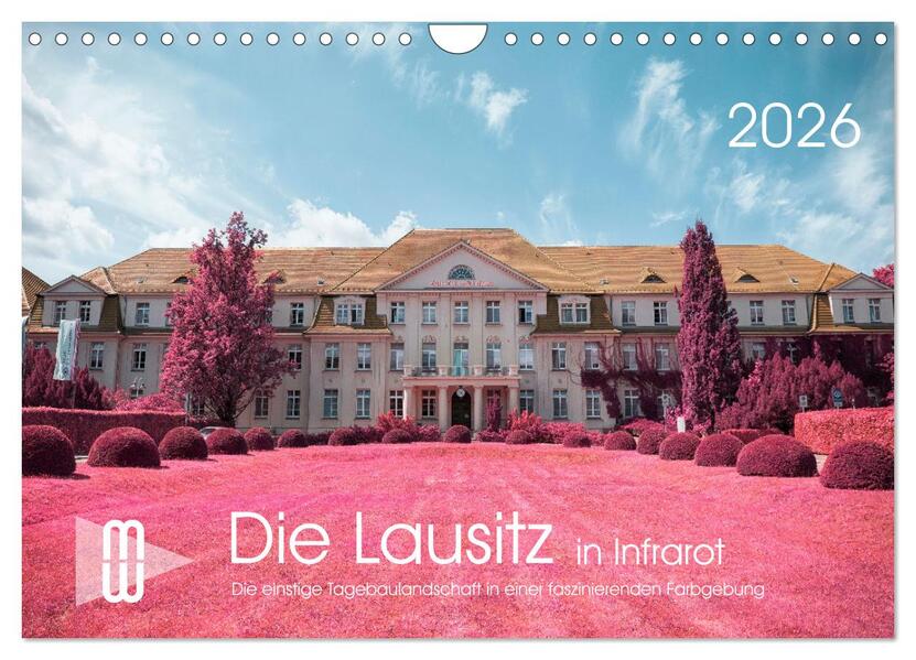 Die Lausitz im faszinierenden Infrarotlicht (Wandkalender 2026 DIN A4 quer) CALVENDO Monatskalender