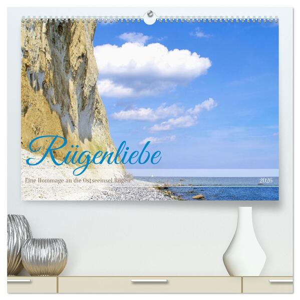 Rügenliebe - Eine Hommage an die Ostseeinsel Rügen (hochwertiger Premium Wandkalender 2026 DIN A2 quer) Kunstdruck in Hochglanz