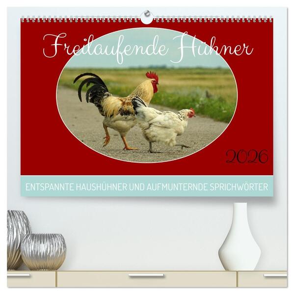 Freilaufende Hühner (hochwertiger Premium Wandkalender 2026 DIN A2 quer) Kunstdruck in Hochglanz