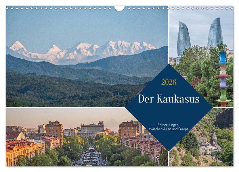 Der Kaukasus - Entdeckungen zwischen Asien und Europa (Wandkalender 2026 DIN A3 quer) CALVENDO Monatskalender